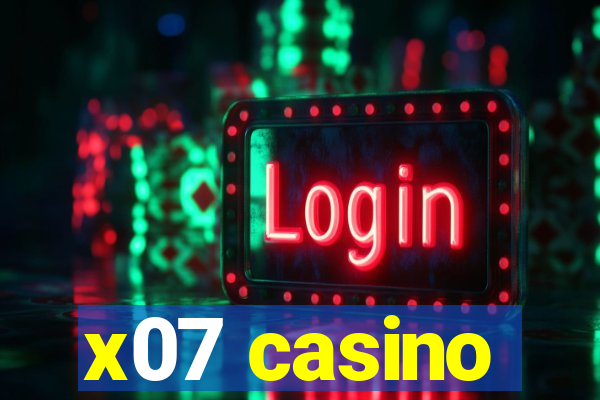 x07 casino